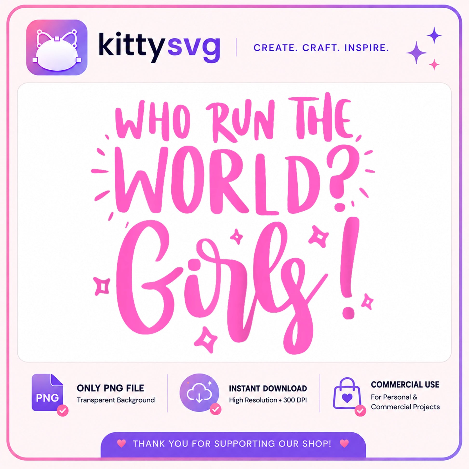 Who Run The World Girls PNG, Feminist Quote PNG, Girl Power PNG