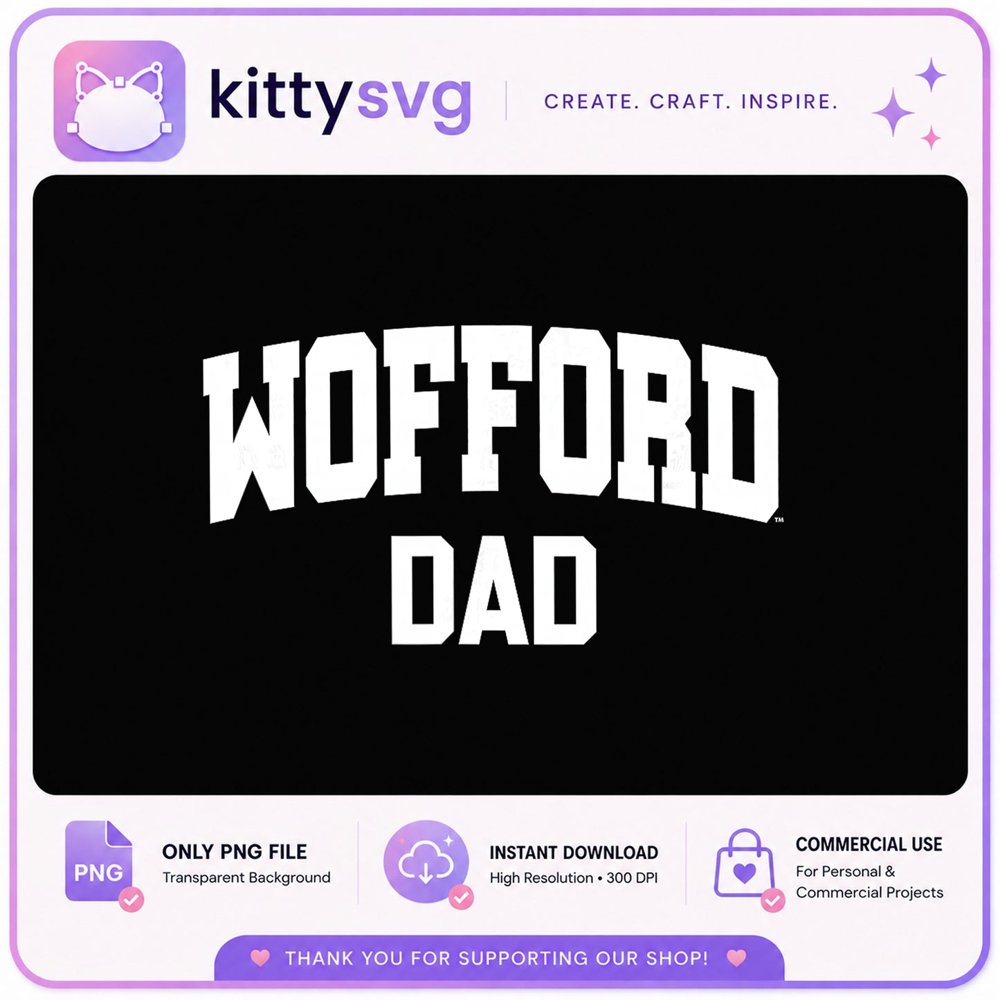 Wofford Dad PNG, College Dad Shirt, Wofford Terriers PNG