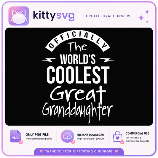 Worlds Coolest Great Granddaughter PNG, Granddaughter Gift, Family PNG