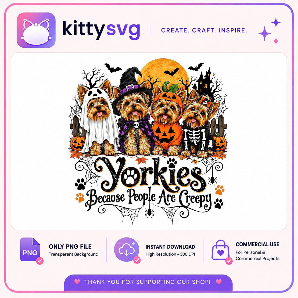 Yorkies Because People Are Creepy PNG, Halloween Dog PNG, Yorkie Halloween PNG
