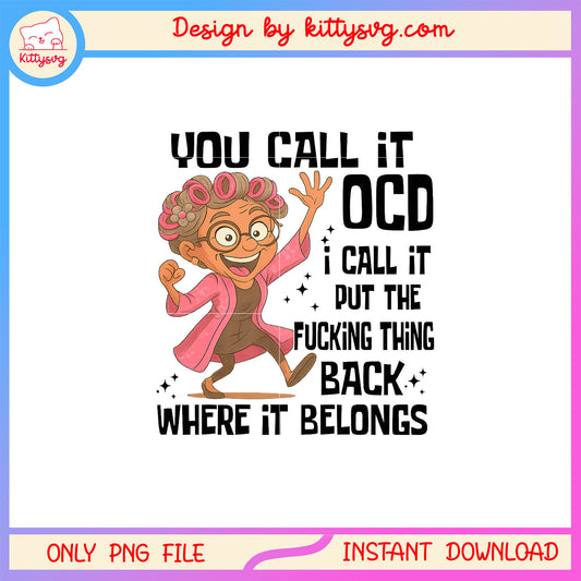 You call it ocd funny lady meme quote png, quotes trending​ png