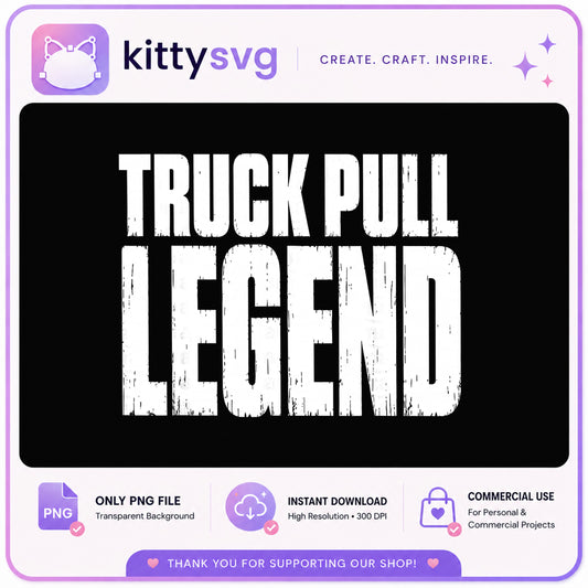 Truck Pull Legend PNG, Truck Pulling Shirt, Tractor Pull PNG