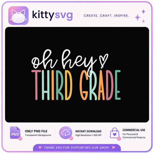 Oh Hey Third Grade PNG, Back To School PNG, Teacher PNG