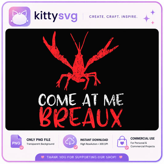 Come At Me Breaux Crawfish PNG, Louisiana Cajun PNG, Crawfish PNG