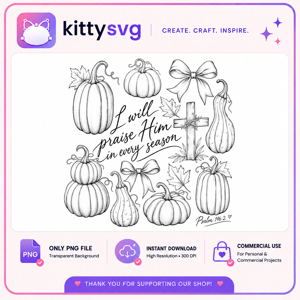 I Will Praise Him In Every Season PNG, Fall Pumpkin PNG, Christian Fall PNG