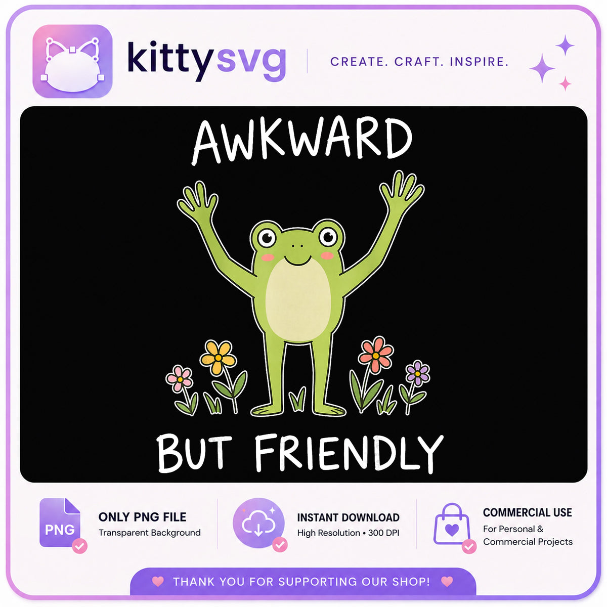 Awkward But Friendly Frog PNG, Cute Frog Shirt Design PNG, Funny Frog PNG