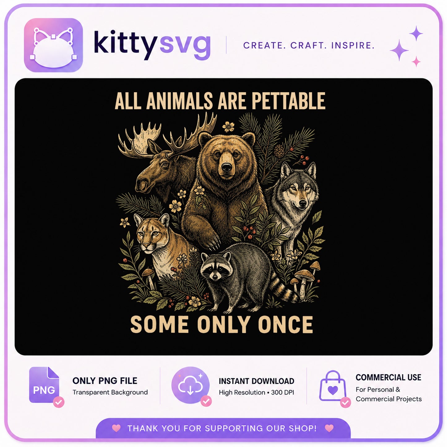 All Animals Are Pettable Some Only Once PNG, Funny Wildlife PNG